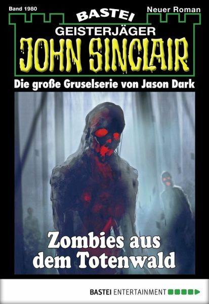 Zombies aus dem Totenwald / John Sinclair Bd.1980 (eBook, ePUB) Zombies aus dem Totenwald / John Sinclair Bd.1980 (eBook, ePUB)