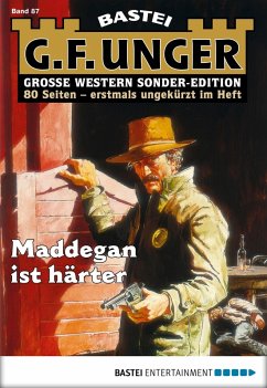 Maddegan ist härter / G. F. Unger Sonder-Edition Bd.87 (eBook, ePUB) - Unger, G. F.