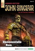 Dämonenfalle Rom / John Sinclair Sonder-Edition Bd.27 (eBook, ePUB)