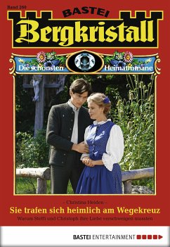 Sie trafen sich heimlich am Wegekreuz / Bergkristall Bd.260 (eBook, ePUB) - Heiden, Christina