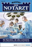 Die Operation, die alles veränderte / Der Notarzt Bd.268 (eBook, ePUB)