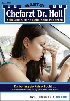 Da beging sie Fahrerflucht / Dr. Holl Bd.1786 (eBook, ePUB) - Kastell, Katrin