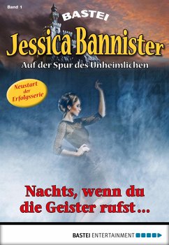 Nachts, wenn du die Geister rufst ... / Jessica Bannister Bd.1 (eBook, ePUB) - Farell, Janet