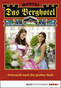 Cover Sehnsucht nach der großen Stadt / Das Berghotel Bd.117 (eBook, ePUB)