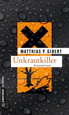 Unkrautkiller / Kommissar Lenz Bd.16 (eBook, ePUB) - Gibert, Matthias P.