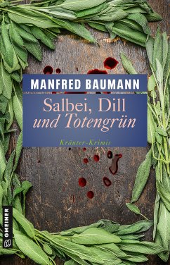 Salbei, Dill und Totengrün (eBook, ePUB) - Baumann, Manfred