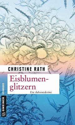 Eisblumenglitzern (eBook, ePUB) - Rath, Christine