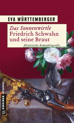 Das Sonnenwirtle - Friedrich Schwahn und seine Braut (eBook, ePUB) - Württemberger, Eva