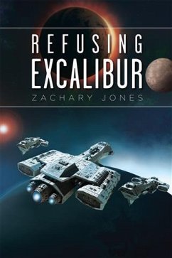 Refusing Excalibur (eBook, ePUB) - Jones, Zachary