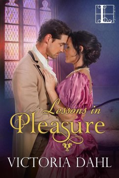 Lessons in Pleasure (eBook, ePUB) - Dahl, Victoria