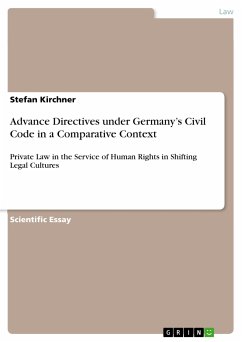 Advance Directives under Germany&quote;s Civil Code in a Comparative Context (eBook, PDF)