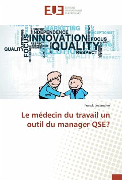 Le médecin du travail un outil du manager QSE? - Leclancher, Franck