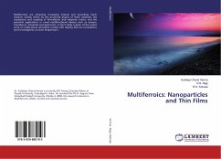 Multiferroics: Nanoparticles and Thin Films - Verma, Kuldeep Chand;Negi, N. S.;Kotnala, R. K.