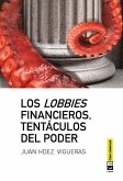 Los lobbies financieros, tentáculos del poder (eBook, ePUB)