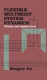 Flexible Multibody System Dynamics: Theory and Applications