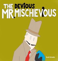 THE DEViOUS MR. MISCHIEViOUS - Schafer, Scott