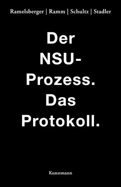 Der NSU Prozess (eBook, ePUB) - Ramelsberger , Annette; Schultz, Tanjev; Stadler, Rainer; Ramm, Wiebke