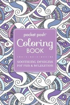 Pocket Posh Adult Coloring Book: Soothing Designs for Fun & Relaxation: Volume 5 - Andrews Mcmeel Publishing