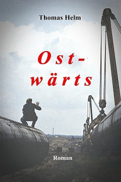 Ost-wärts (eBook, ePUB) - Helm, Thomas