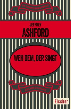 Weh dem, der singt (eBook, ePUB) - Ashford, Jeffrey