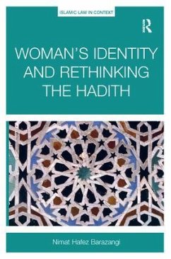 Woman's Identity and Rethinking the Hadith - Barazangi, Nimat Hafez