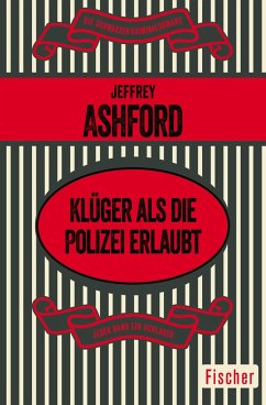 Klüger als die Polizei erlaubt (eBook, ePUB) - Ashford, Jeffrey