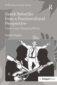 Greek Rebetiko from a Psychocultural Perspective - Koglin, Daniel