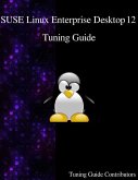 SUSE Linux Enterprise Desktop 12 - Tuning Guide