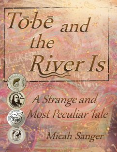 Tobe and the River Is - Sanger, Micah