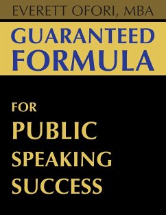 Guaranteed Formula for Public Speaking Success - Ofori, Everett
