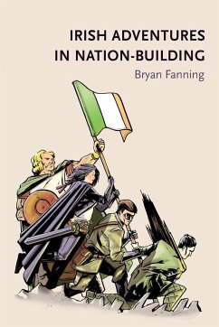 Irish adventures in nation-building - Fanning, Bryan