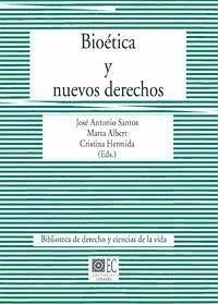 Bioética y nuevos derechos - Santos Arnáiz, José Antonio