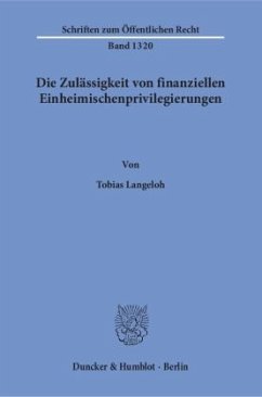 Die Zulässigkeit von finanziellen Einheimischenprivilegierungen - Langeloh, Tobias