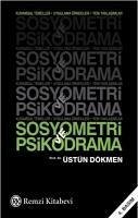 Sosyometri ve Psikodrama - Dökmen, Üstün