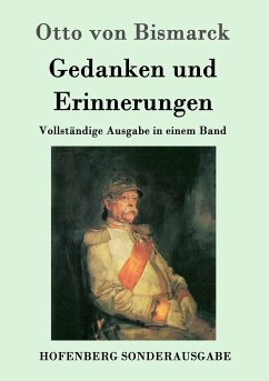 Gedanken und Erinnerungen - Bismarck, Otto von