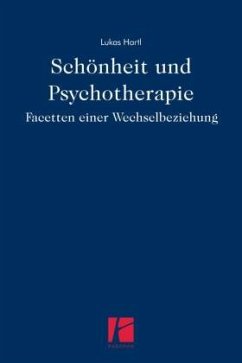 Schönheit und Psychotherapie - Hartl, Lukas