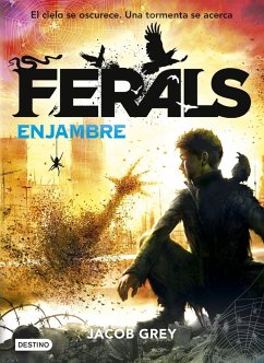 Ferals 2. Enjambre - Grey, Jacob