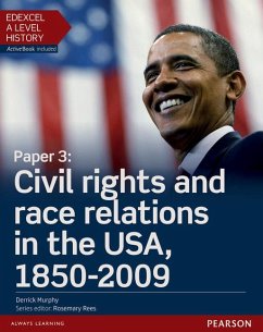 Edexcel A Level History, Paper 3: Civil rights and race relations in the USA, 1850-2009 Student Book + ActiveBook - Murphy, Derrick