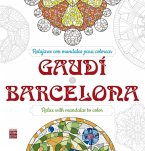 Gaudí - Barcelona: Relajarse Con Mandalas Para Colorear