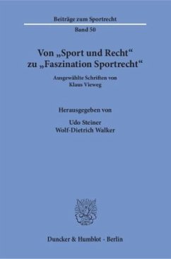 Von »Sport und Recht« zu »Faszination Sportrecht«. - Vieweg, Klaus