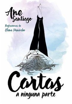 Cartas a ninguna parte - Pancorbo Parras, Elena; Santiago Quintas, Ane
