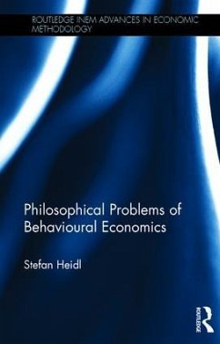 Philosophical Problems of Behavioural Economics - Heidl, Stefan