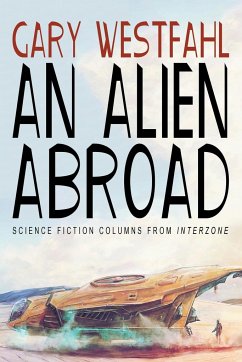 An Alien Abroad - Westfahl, Gary