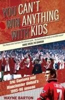 You Can't Win Anything with Kids - Barton, Wayne