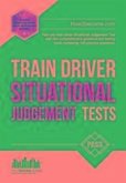 Train Driver Situational Judgement Tests: 100 Practice Questions to Help You Pass Your Trainee Train Driver SJT