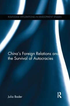 China's Foreign Relations and the Survival of Autocracies - Bader, Julia