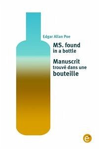 Ms. found in a bottle/Manuscrit trouvé dans une bouteille (eBook, PDF) - Allan Poe, Edgar; Allan Poe, Edgar