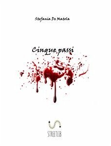 Cinque passi (eBook, ePUB) - De Matola, Stefania