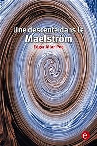 Une descente dans le maelstrom (eBook, PDF) - Allan Poe, Edgar; Allan Poe, Edgar