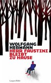 Herr Faustini bleibt zu Hause Herr Faustini bleibt zu Hause